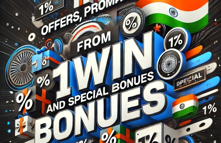 Offers, Promotions, and Special Bonuses from 1Win India